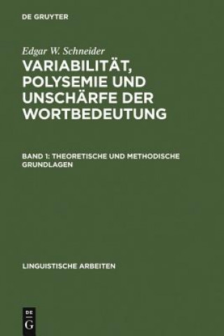 Kniha Variabilitat, Polysemie Und Unscharfe Der Wortbedeutung Professor Edgar W (University of Regensburg) Schneider