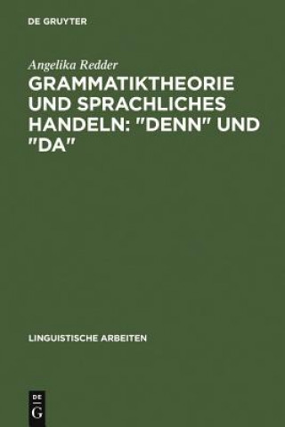 Книга Grammatiktheorie Und Sprachliches Handeln: Denn Und Da Angelika Redder