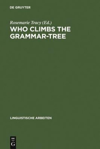 Książka Who Climbs the Grammar-Tree Rosemarie Tracy