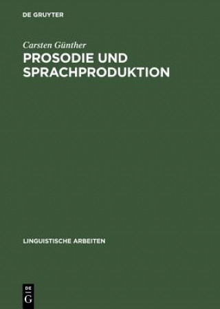 Könyv Prosodie und Sprachproduktion Carsten Gunther