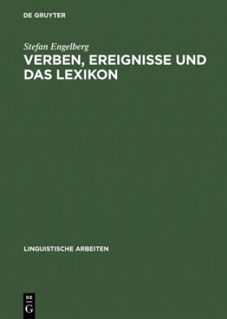 Könyv Verben, Ereignisse und das Lexikon Stefan Engelberg