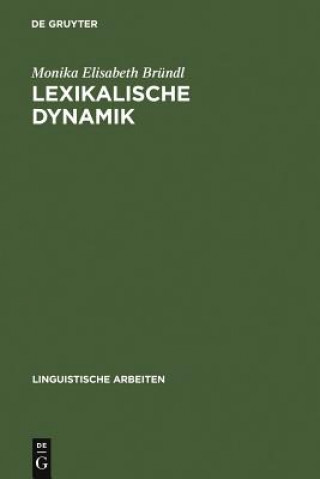 Kniha Lexikalische Dynamik Monika Elisabeth Brundl