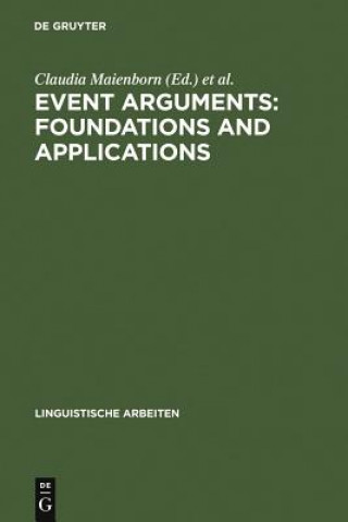 Kniha Event Arguments: Foundations and Applications Claudia Maienborn