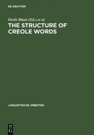 Kniha Structure of Creole Words Parth Bhatt