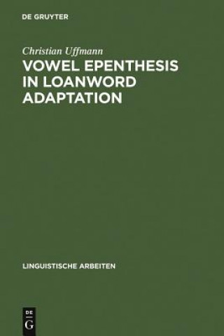 Книга Vowel Epenthesis in Loanword Adaptation Christian Uffmann