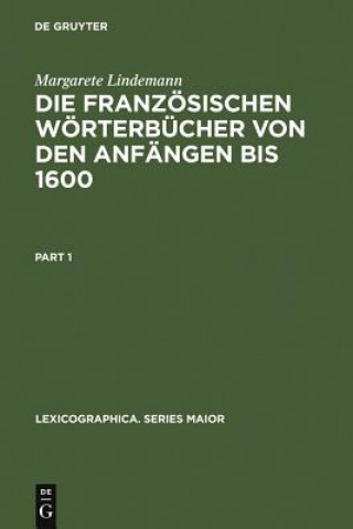 Carte Die Franzosischen Worterbucher Von Den Anfangen Bis 1600 Margarete Lindemann
