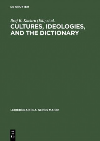 Kniha Cultures, Ideologies, and the Dictionary Braj B. Kachru