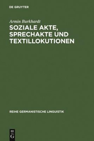 Könyv Soziale Akte, Sprechakte Und Textillokutionen Armin Burkhardt