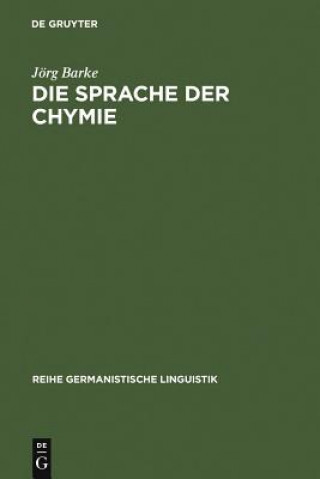 Kniha Sprache der Chymie Jorg Barke