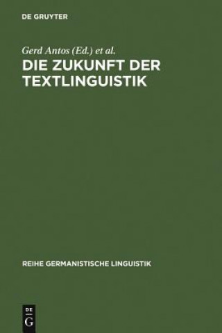 Kniha Zukunft der Textlinguistik Gerd Antos