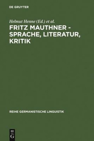 Buch Fritz Mauthner - Sprache, Literatur, Kritik Helmut Henne