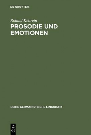 Könyv Prosodie und Emotionen Roland Kehrein