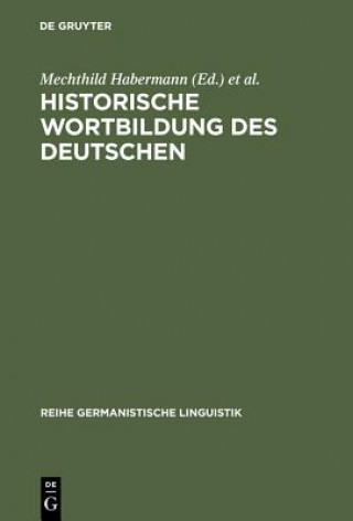 Книга Historische Wortbildung des Deutschen Mechthild Habermann