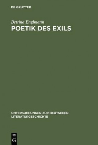 Kniha Poetik des Exils Bettina Englmann