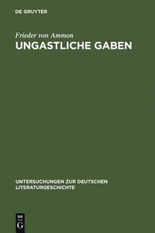 Kniha Ungastliche Gaben Frieder von Ammon