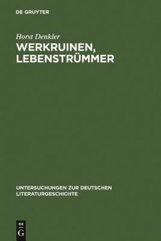 Könyv Werkruinen, Lebenstrummer Horst Denkler