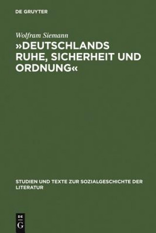 Kniha "Deutschlands Ruhe, Sicherheit Und Ordnung" Wolfram Siemann
