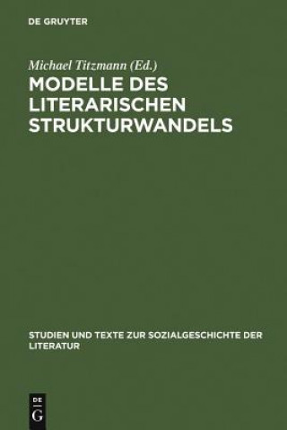 Könyv Modelle Des Literarischen Strukturwandels Michael Titzmann
