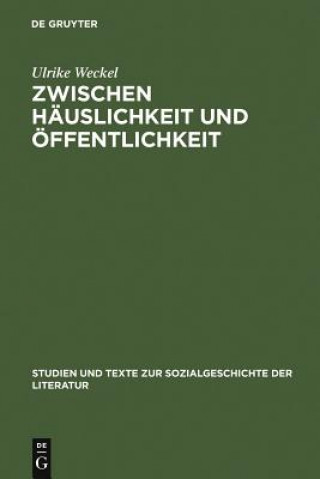 Carte Zwischen Hauslichkeit und OEffentlichkeit Ulrike Weckel