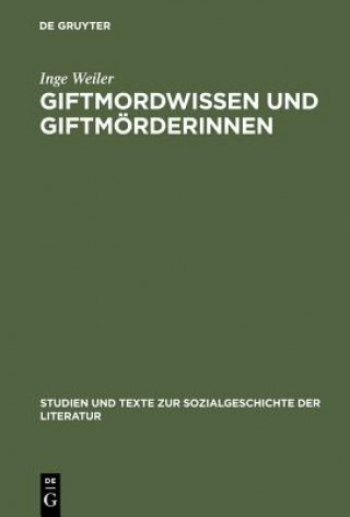 Książka Giftmordwissen und Giftmoerderinnen Inge Weiler