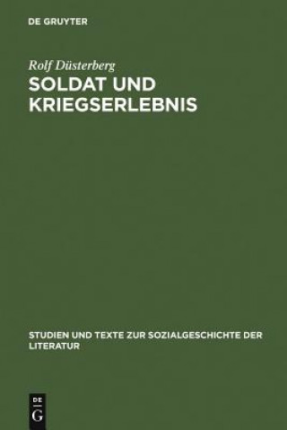 Kniha Soldat und Kriegserlebnis Rolf Dusterberg