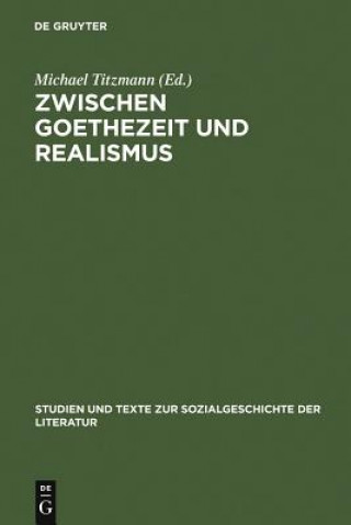 Carte Zwischen Goethezeit und Realismus Michael Titzmann