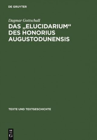 Book Das Elucidarium Des Honorius Augustodunensis Dagmar Gottschall