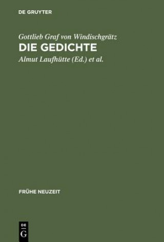 Kniha Gottlieb Graf Von Windischgratz: Die Gedichte Gottlieb Graf von Windischgrätz