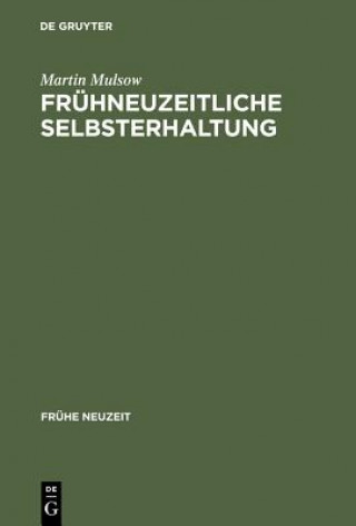 Kniha Fruhneuzeitliche Selbsterhaltung Martin Mulsow