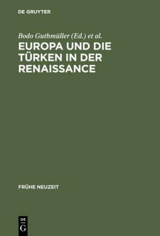 Kniha Europa Und Die Turken in Der Renaissance Guthmuller