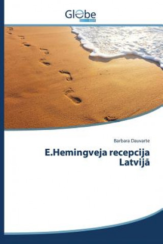 Könyv E.Hemingveja recepcija Latvij&#257; Dauvarte Barbara