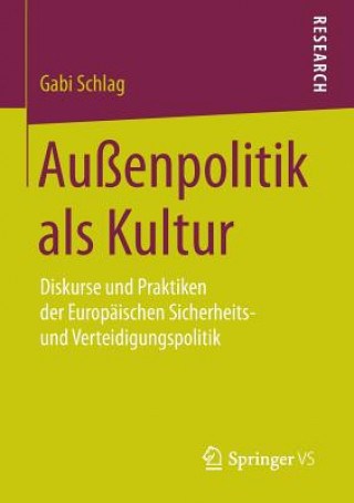 Könyv Aussenpolitik ALS Kultur Gabi (Otto Von Guericke University Magdeburg Germany) Schlag