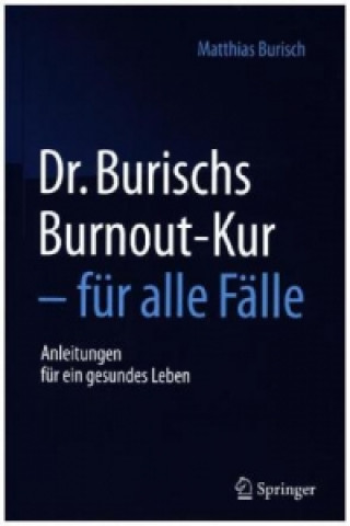Kniha Dr. Burischs Burnout-Kur - fur alle Falle Matthias Burisch