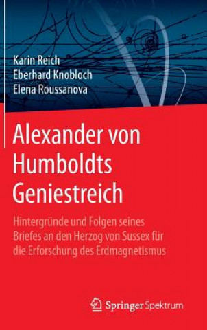 Könyv Alexander Von Humboldts Geniestreich Karin Reich