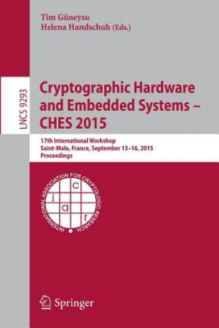 Könyv Cryptographic Hardware and Embedded Systems -- CHES 2015 Tim Güneysu