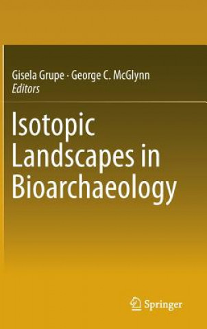 Książka Isotopic Landscapes in Bioarchaeology Gisela Grupe