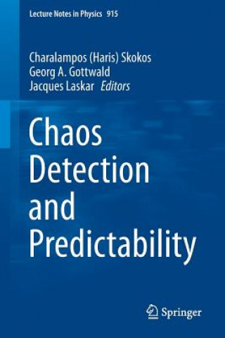 Książka Chaos Detection and Predictability Charalampos Skokos