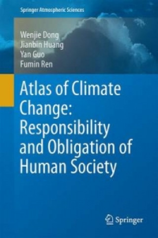 Kniha Atlas of Climate Change: Responsibility and Obligation of Human Society Wenjie Dong