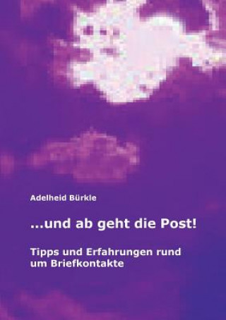 Kniha ...und ab geht die Post! Adelheid Burkle