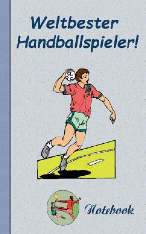 Kniha Weltbester Handballspieler - Notizbuch Theo Von Taane