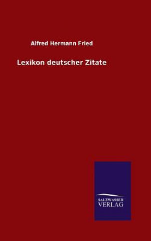 Kniha Lexikon deutscher Zitate Alfred Hermann Fried