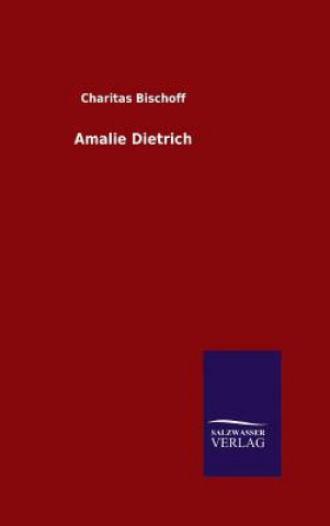 Libro Amalie Dietrich Charitas Bischoff