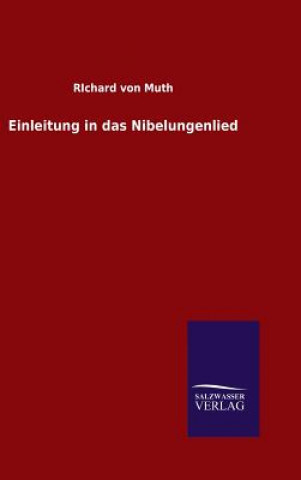 Livre Einleitung in das Nibelungenlied Richard Von Muth