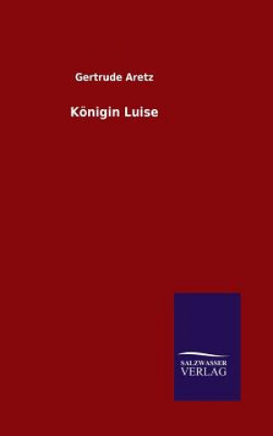 Buch Koenigin Luise Gertrude Aretz