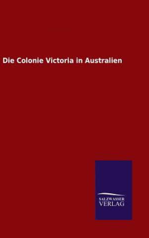 Book Colonie Victoria in Australien Ohne Autor