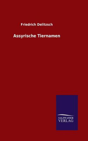 Книга Assyrische Tiernamen Friedrich Delitzsch