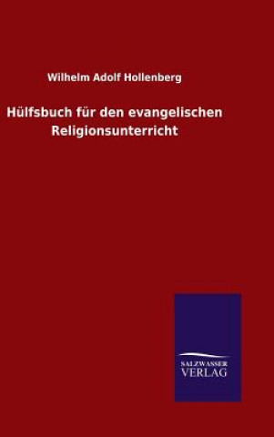 Książka Hulfsbuch fur den evangelischen Religionsunterricht Wilhelm Adolf Hollenberg