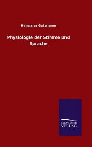 Kniha Physiologie der Stimme und Sprache Hermann Gutzmann