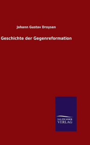 Kniha Geschichte der Gegenreformation Johann Gustav Droysen