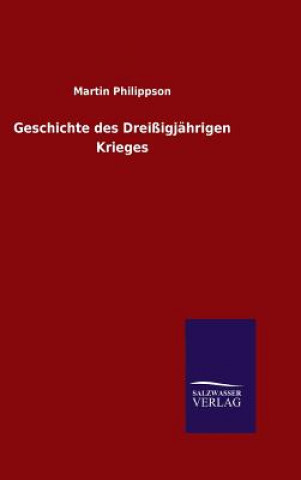 Kniha Geschichte des Dreissigjahrigen Krieges Martin Philippson